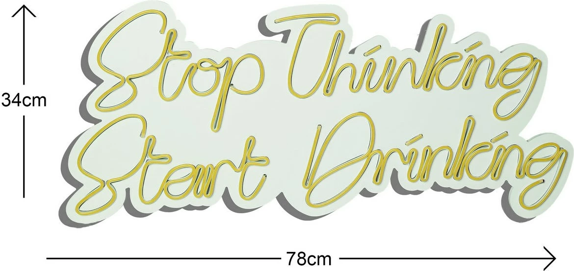 Dritë dekorative LED në mur, 'Stop Thinking Start Drinking', ngjyrë e verdhë