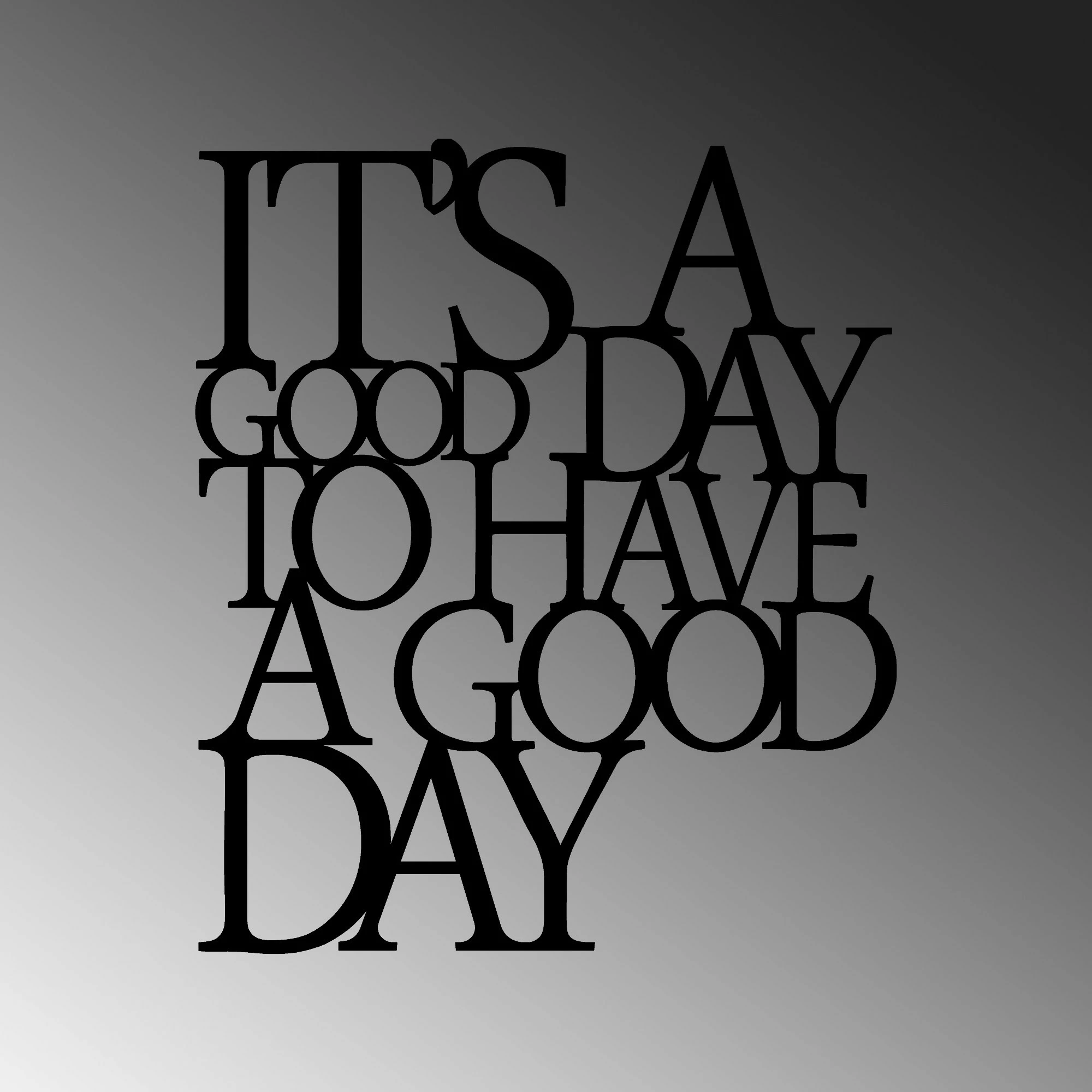 Aksesor dekorativ metalik për mur, Wallity, It's A Good Day To Have A Good Day, 187