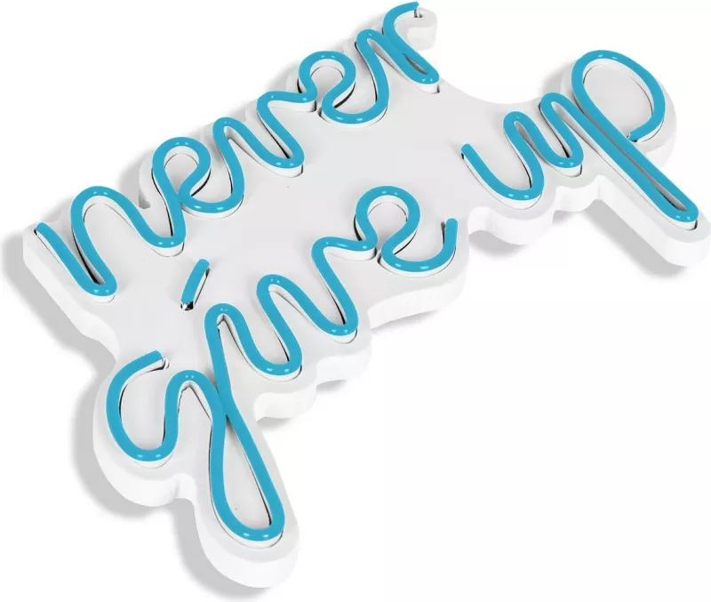 Dekor ndriçues LED plastik, 'never give up', ngjyrë e kaltër